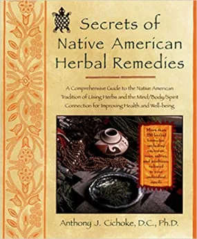 Native American Herbal Remedies for Secrets